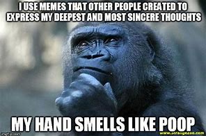 Image result for Deep Thoughts Meme