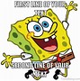 Image result for Spongebob SquarePants Funny Memes Clean