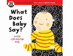 Image result for Baby Say What