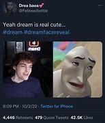 Image result for Dream Face Man Face Meme