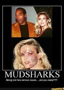 Image result for Mud Shark Scum Meme
