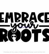 Image result for Embrace Your Roots