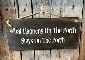 Image result for Funny Porch Signs