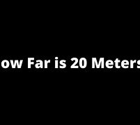 Image result for How Far Is 20 Meters