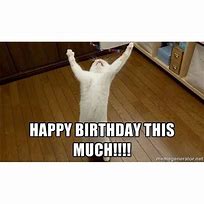 Image result for Hppy Birthday Meme Have Thine