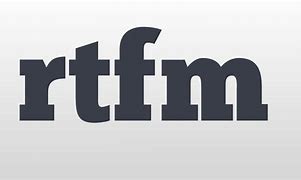 Image result for Rtfm Meaning