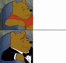 Image result for Pooh Meme Template