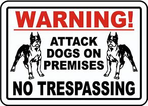 Image result for Attack Dog Sign