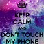 Image result for Don't Touche My Phone