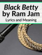 Image result for Black Betty White Lyrics