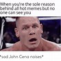 Image result for John Cena Meme Shirt