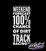 Image result for Free Dirt Track Racing Quotes