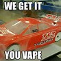 Image result for RC Funny Car Meme