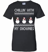 Image result for Chillin with My Snowmies Sweater