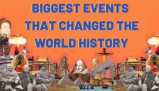 Image result for Biggest Historical Events