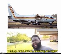 Image result for Plane Broken Meme