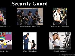 Image result for Security Guard Funny Memes