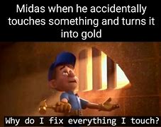 Image result for The Midas Touch Lucky Meme