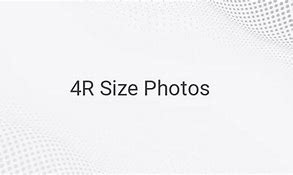 Image result for 4R Photo Size
