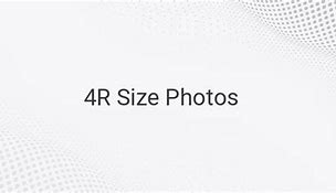 Image result for 4R Pic Size
