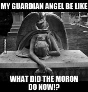 Image result for Why AM I Seeing an Angel Meme