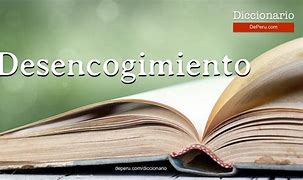 Image result for desencogimiento