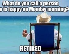 Image result for Retired Life Meme