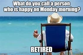 Image result for Retirement Meme MTS