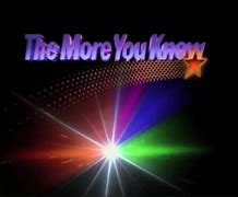 Image result for The More You Know Logo