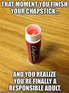 Image result for Extra Large Chapstick Meme