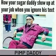 Image result for When Your Sugar Daddy Says He's Leaving Meme