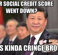 Image result for CCP Social Credit Meme