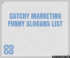 Image result for Funny Catchy Phrases for Marketing