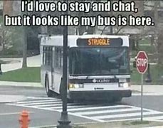 Image result for Struggle Bus Meme