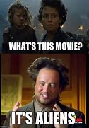 Image result for Aliens Movie Ripley Do Something Meme