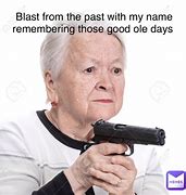 Image result for The Past Was Better Meme