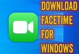 Image result for FaceTime Download for Win 10