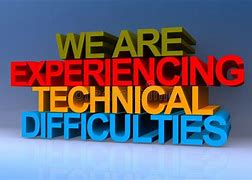 Image result for Technical Difficulties Background