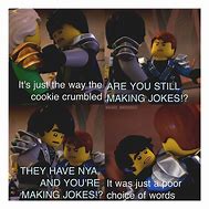Image result for Relatity Can Be Whatever I Want LEGO Ninjago Memes