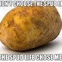 Image result for Baked Potato Meme