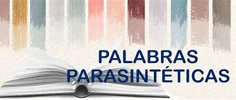 Image result for Palabras Parasinteticas