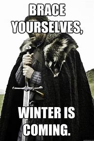 Image result for Adult Winter Is Coming