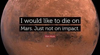 Image result for Elon Musk Mars Quotes