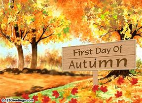 Image result for Happy First Day Fall