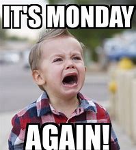 Image result for Monday Work Meme Funny