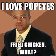 Image result for Popeyes Chicken Meme