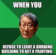 Image result for Burning Building Meme