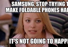Image result for Samsung Any Way Memes