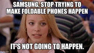 Image result for Foldable Phone Meme