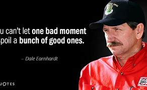 Image result for Dale Earnhardt NASCAR Quotes
